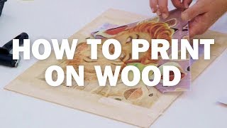 How To Print On Wood — TransferPrinting [upl. by Islehc]