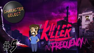 Killer Frequency Part 5  Dropping Like Flies  CharacterSelect [upl. by Anawed507]