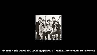 Beatles She Loves You NEW 51 SURROUND MIX 1964US 1 [upl. by Nilo]