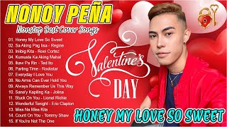 Nonoy Peña Best Valentine Love Songs 2024  Nonoy Peña Nonstop Cover 2024  Honey My Love So Sweet [upl. by Milla]