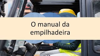 O manual da empilhadeira  Curso de Operador de Empilhadeira [upl. by Tletski]