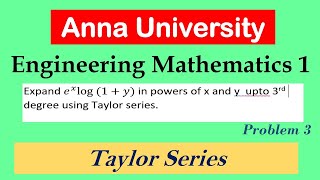 Taylor Series Expand ex log1y MA3151 Matrices and Calculus Unit 3 Functions of Several Variables [upl. by Duston94]