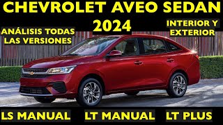 CHEVROLET AVEO SEDAN 2024 TODAS LAS VERSIONES LS LT amp LT PLUS INTERIOR Y EXTERIOR [upl. by Ardnalahs]