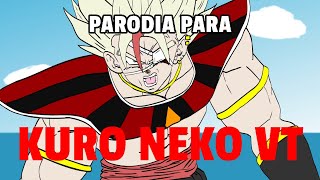 Parodia concurso Kuro Neko VT [upl. by Garner]