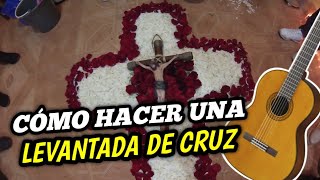 ¿Cómo hacer una levantada de cruz para un difunto Paso a paso [upl. by Ecnarrat735]