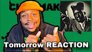 Tyler The Creator  Tomorrow FIRST REACTION [upl. by Akcire]