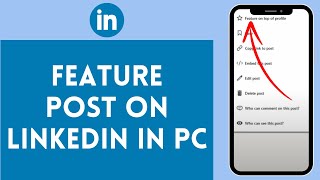 How To Add Feature Post On Your LinkedIn Profile 2024 Full Guide [upl. by Delinda]