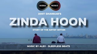 ZINDA HOON  AMIT SHANKAR  SHOT ON iPhone  SLEEPLESS BEATS  RUDRA MUSICS [upl. by Michelle]