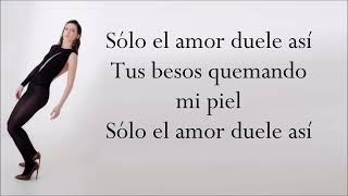 Sólo El Amor Duele Así  letra [upl. by Amlev]