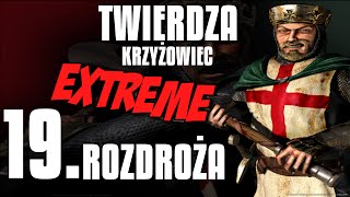 Twierdza Krzyżowiec Extreme Misja 19 Rozdoża [upl. by Worra]