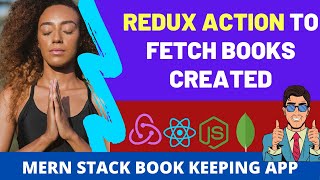 MERN Stack Book keeping App 25 Redux action to fetch books created [upl. by Bloch]