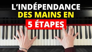 Maîtrise lindépendance des mains au PIANO en 5 étapes [upl. by Inavoy]