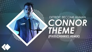 Detroit Become Human  quotConnor Themequot PixelCherries Remix [upl. by Alyson]