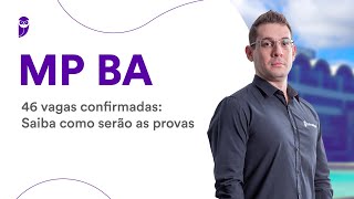 Concurso MP BA  46 vagas confirmadas Saiba como serão as provas [upl. by Ajaj227]