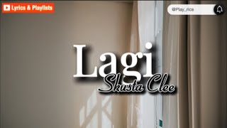 Lagi  Skusta Clee Lyrics [upl. by Ominoreg848]