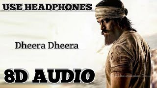 Dheera Dheera 8D song  KGF 8d songs [upl. by Irrej]