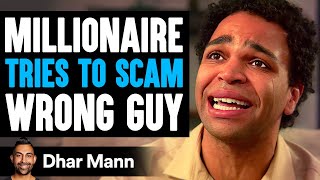 MILLIONAIRE Tries To SCAM WRONG GUY What Happens Is Shocking  Dhar Mann Studios [upl. by Treblih598]