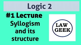 Logic 2 Syllogism and its structure [upl. by Aramoiz]