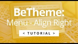 BeTheme WordPress Tutorial  Menu Align Right [upl. by Anevad]