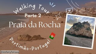 PARTE 2  Walking Tour  Praia da rocha  Portimão  Algarve  Portugal [upl. by Nirmak809]