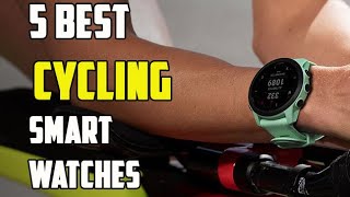 Top 5 Best GPS Cycling Smartwatches  Cycling Smartwatch [upl. by Ahsirak]