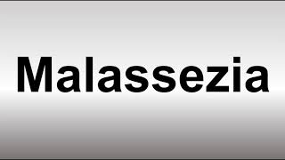 How to Pronounce Malassezia [upl. by Rose227]