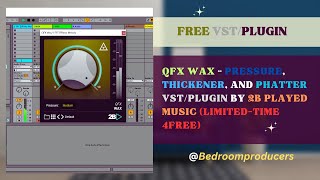 QFX Wax  Pressure Thickener and Phatter VSTPlugin by 2B Played Music LimitedTime 4FREE [upl. by Abdu503]