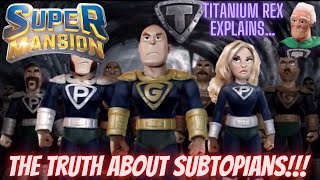 SuperMansion  Titanium Rex Explains The Truth About Subtopians amp His HomeWorld [upl. by Celie]