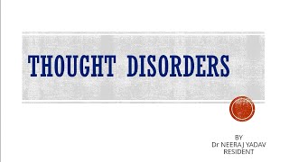 Seminar  Disorders of Thought Psychopathology Dr Neeraj Yadav [upl. by Yesmar256]