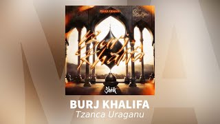 Tzanca Uraganu  Eee Aaa Burj Khalifa  Audio Oficial [upl. by Joey169]