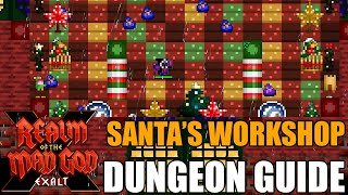 Realm of the Mad God Exalt  Santas Workshop Dungeon Guide [upl. by Nohsad]