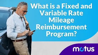 What Is a Fixed and Variable Rate Mileage Reimbursement Program [upl. by Ariaec]