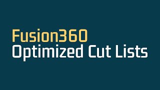 Create an optimized cut list from Autodesk Fusion 360 [upl. by Ayaladnot]