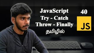 Exception Handling in JavaScript  தமிழில் [upl. by Beeson845]