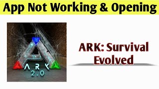 ARK Survival Evolved App Not Working amp Opening Crashing Problem Solved [upl. by Philoo]