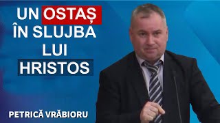 Petrica Vrabioru  UN OSTAȘ ÎN SLUJBA LUI HRISTOS PREDICA 2024 [upl. by Notirb]