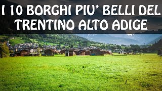 I 10 borghi più belli del Trentino Alto Adige  Cosa vedere in Trentino Alto Adige [upl. by Britni]