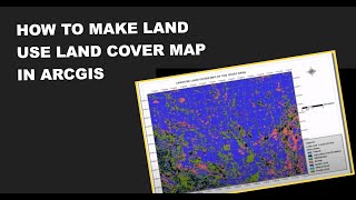 How to Make Land use Land cover Map in Arcgis [upl. by Anaeg]