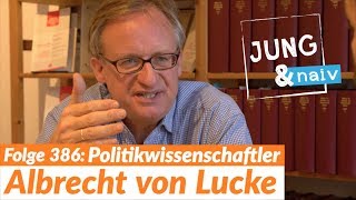 Albrecht von Lucke über Demokratie amp Kapitalismus  Jung amp Naiv Folge 386 [upl. by Roslyn]