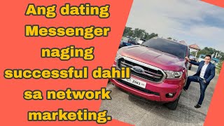 ANG DATING MESSENGER NAGING SUCCESSFUL DAHIL SA NETWORK MARKETING rey potestad [upl. by Dlabihcra]