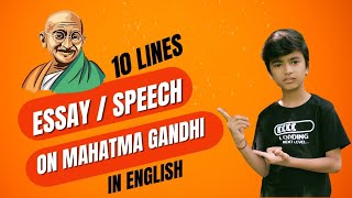 10 lines essay on Mahatma Gandhiytvideo viral gandhijaynti mahatmagandhi speech essay english [upl. by Aeikan]