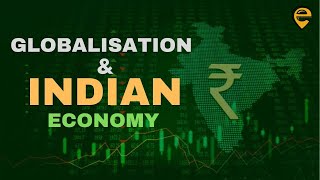 Globalisation and The Indian Economy  Full Chapter  Class 10 CBSE  Animated  Edufy SST [upl. by Adnema]