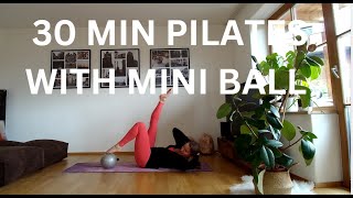 30 MIN PILATES TOTAL BODY WITH MINI BALL  At Home Workout  Easy to follow  Stretches included [upl. by Helbonia]