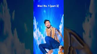 Biwi No 1 part 2 funny comedy shots youtubeshorts youtube [upl. by Ruskin]