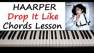 HAARPER  quot Drop It Like Its Hot quot Piano Chords Tutorial Lesson Easy How To Play Full Song [upl. by Millda]