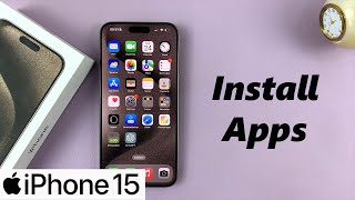 How To Install Apps On iPhone 15 amp iPhone 15 Pro [upl. by Ayad750]