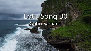 Lotu Song 30  GuhuSamane ghs [upl. by Lenzi72]