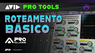 Roteamento basico para Mixagem no Pro Tools  ProClass Treinamentos [upl. by Itoyj]