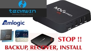 MXQ PRO AMLOGIC S905 TWRP Backup Recover Format Tool  Tutorial [upl. by Aicargatla521]