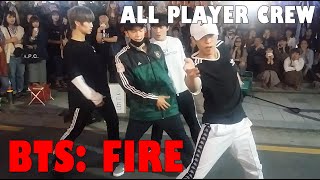 20180924 All Player Crew HONGDAE  BTS Fire [upl. by Hedi]